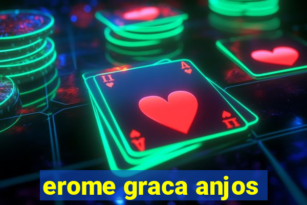 erome graca anjos